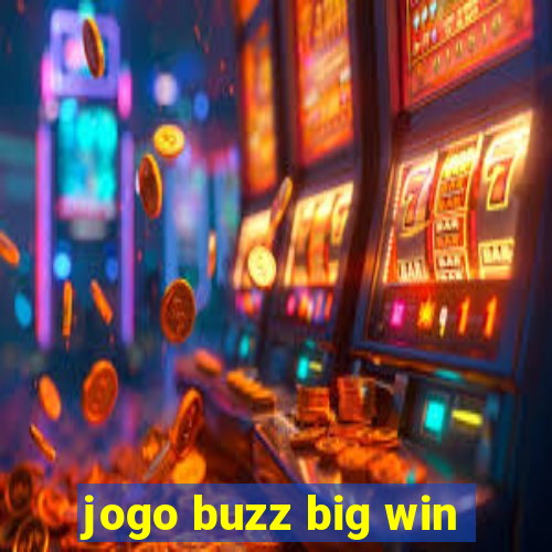 jogo buzz big win